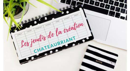 Les jeudis de la création à Châteaubriant